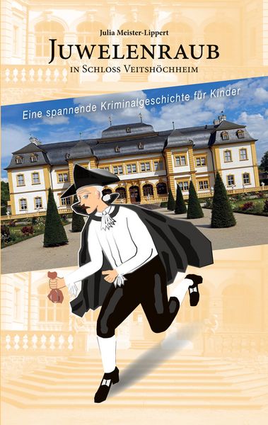 Juwelenraub in Schloss Veitshöchheim, Taschenbuch von Julia Meister-Lippert, BoD – Books on Demand, 9783695103652