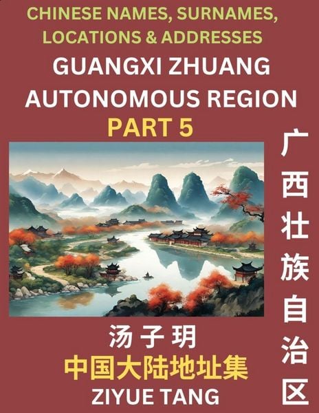 Produktbild: Guangxi Autonomous Region (Part 5)- Mandarin Chinese Names, Surnames, Locations & Addresses, Learn Simple Chinese Characters, Words, Sentences with Si