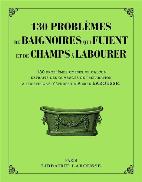 Produktbild: 130 probl&egrave;mes de baignoires qui fuient et de champs &agrave; labourer