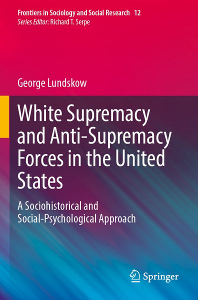Produktbild: White Supremacy and Anti-Supremacy Forces in the United States