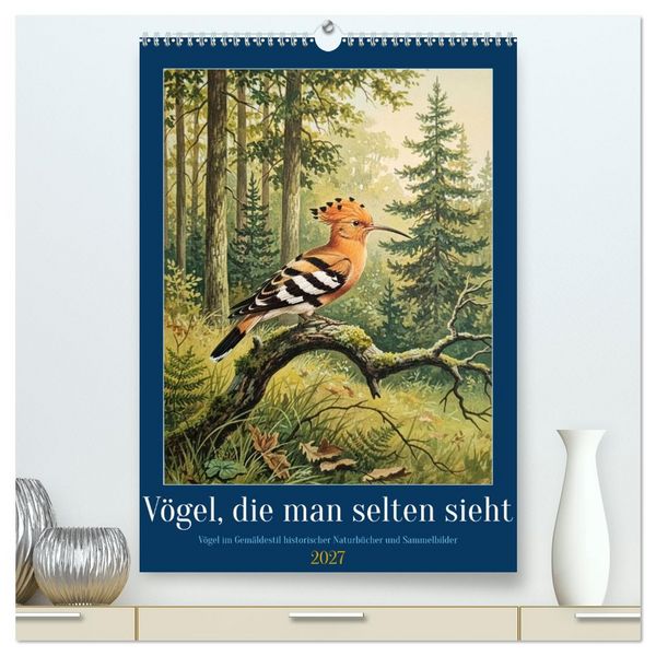 Produktbild: V&ouml;gel, die man selten sieht (hochwertiger Premium Wandkalender 2027 DIN A2 hoch), Kunstdruck in Hochglanz