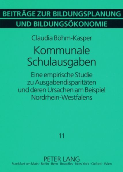 Kommunale Schulausgaben / Beiträge zur Bildungsplanung und Bildungsökonomie Bd. 11, Taschenbuch von Claudia Böhm-Kasper, Peter Lang GmbH,