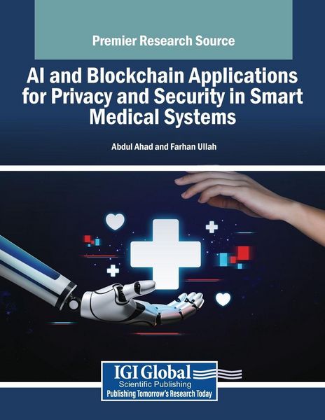 Produktbild: AI and Blockchain Applications for Privacy and Security in Smart Medical Systems