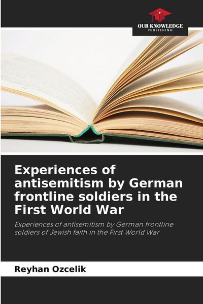 Produktbild: Experiences of antisemitism by German frontline soldiers in the First World War
