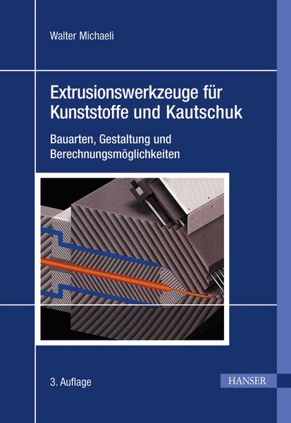 Produktbild: Extrusionswerkzeuge f&uuml;r Kunststoffe und Kautschuk