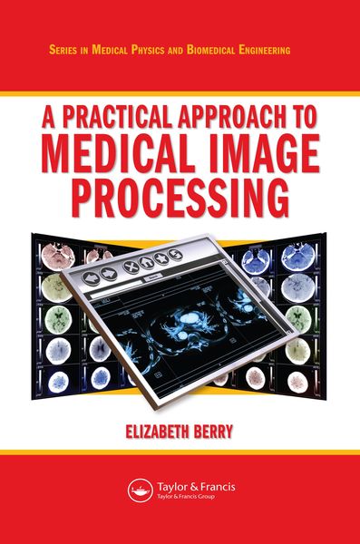 Produktbild: A Practical Approach to Medical Image Processing