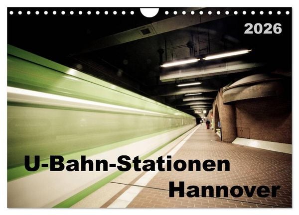 Produktbild: U-Bahn-Stationen Hannover (Wandkalender 2026 DIN A4 quer), CALVENDO Monatskalender