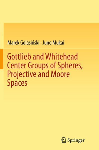 Produktbild: Gottlieb and Whitehead Center Groups of Spheres, Projective and Moore Spaces