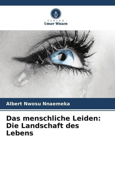 Produktbild: Das menschliche Leiden: Die Landschaft des Lebens