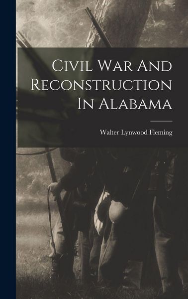 Produktbild: Civil War And Reconstruction In Alabama