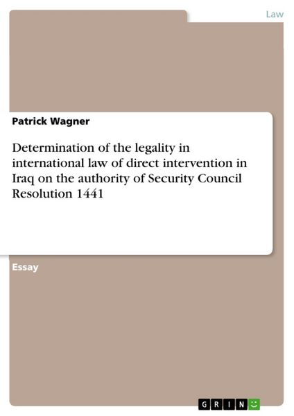 Produktbild: Determination of the legality in international law of direct intervention in Iraq on the authority of Security Council Resolution 1441