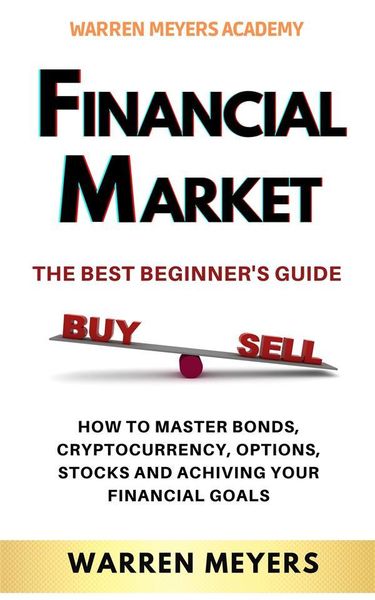 Produktbild: FINANCIAL MARKETS The Best Beginner's Guide