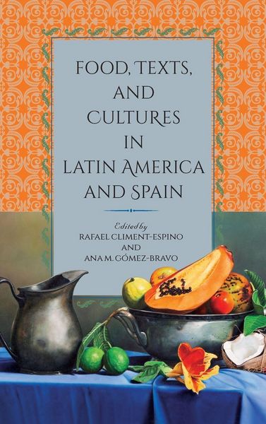 Produktbild: Food, Texts, and Cultures in Latin America and Spain