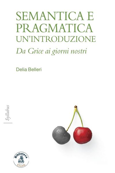 Produktbild: Semantica e pragmatica. Un'introduzione. Da Grice ai giorni nostri