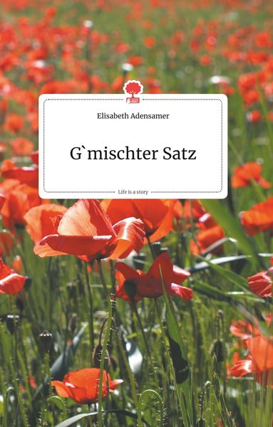 Produktbild: G'mischter Satz. Life is a Story - story.one