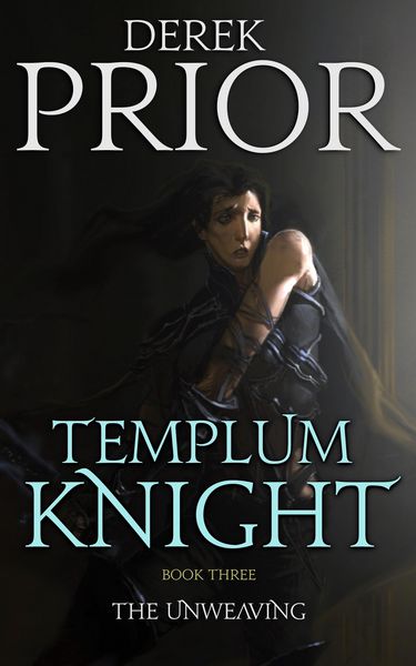 Produktbild: The Unweaving (Templum Knight, #3)