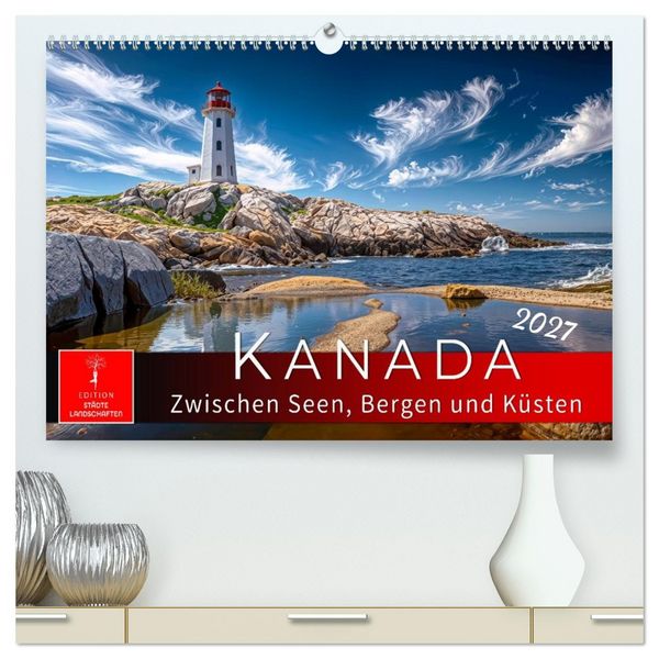 Produktbild: Kanada - zwischen Seen, Bergen und K&uuml;sten (hochwertiger Premium Wandkalender 2027 DIN A2 quer), Kunstdruck in Hochglanz