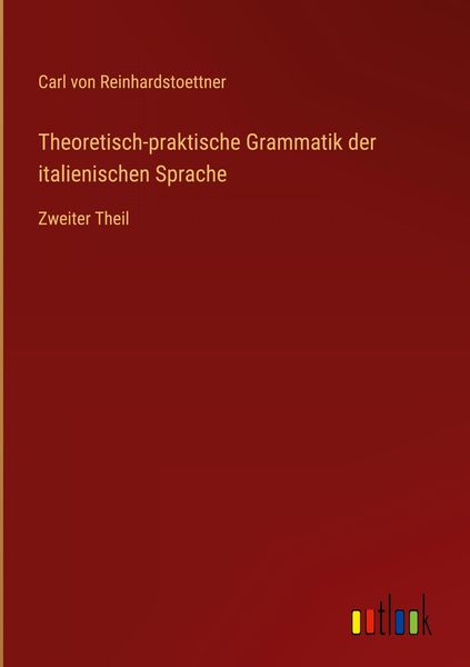 Produktbild: Theoretisch-praktische Grammatik der italienischen Sprache