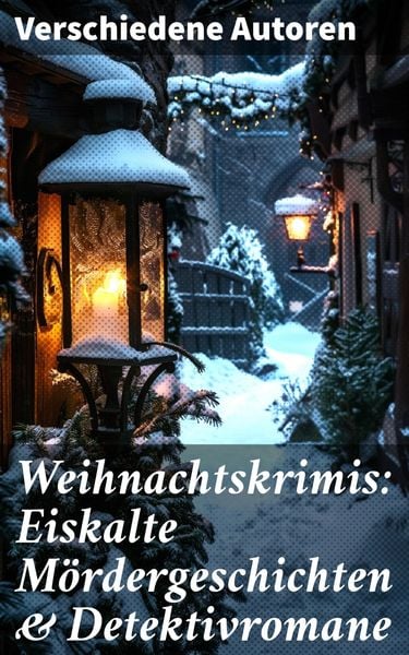 Produktbild: Weihnachtskrimis: Eiskalte M&ouml;rdergeschichten & Detektivromane