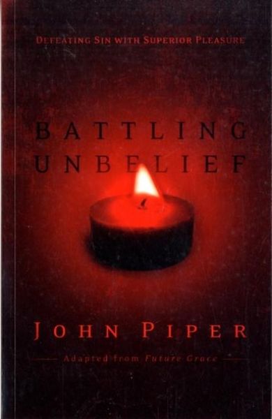 Produktbild: Battling Unbelief - Defeating Sin With Superior Pleasure