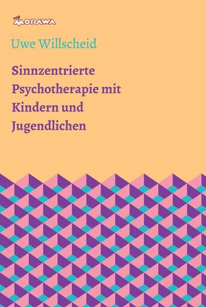 Produktbild: Sinnzentrierte Psychotherapie mit Kindern und Jugendlichen