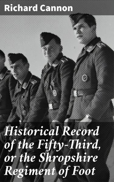 Produktbild: Historical Record of the Fifty-Third, or the Shropshire Regiment of Foot