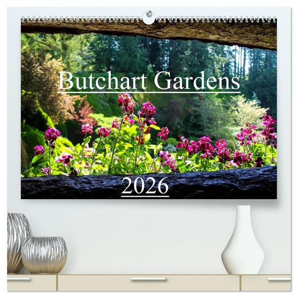 Produktbild: Butchart Gardens 2026 (hochwertiger Premium Wandkalender 2026 DIN A2 quer), Kunstdruck in Hochglanz