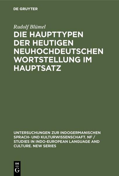 Produktbild: Die Haupttypen der heutigen neuhochdeutschen Wortstellung im Hauptsatz