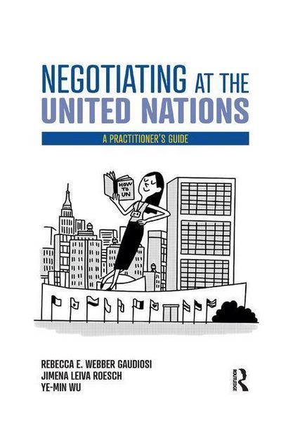 Produktbild: Gaudiosi, R: Negotiating at the United Nations