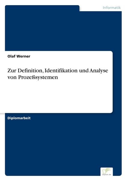 Zur Definition, Identifikation und Analyse von Prozeßsystemen, Taschenbuch von Olaf Werner, GRIN, 9783838606538