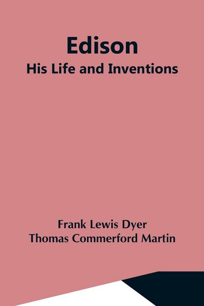Produktbild: Edison; His Life And Inventions