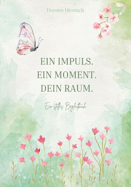 Produktbild: Ein Impuls. Ein Moment. Dein Raum. Ein stilles Begleitbuch