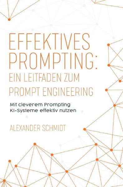 Produktbild: Effektives Prompting: Ein Leitfaden zum Prompt Engineering