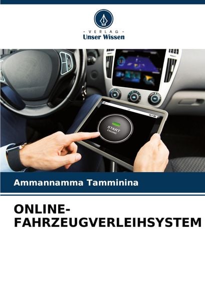 Online-Fahrzeugverleihsystem, Taschenbuch von Ammannamma Tamminina, Verlag Unser Wissen, 9786207330744