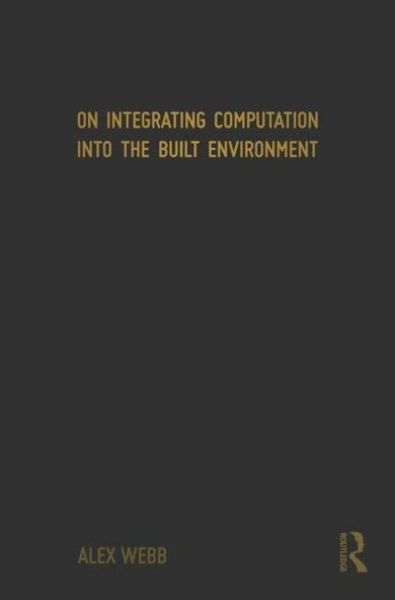 Produktbild: On Integrating Computation into the Built Environment