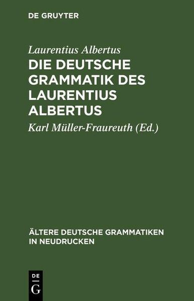 Produktbild: Die deutsche Grammatik des Laurentius Albertus