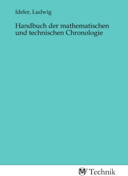 Produktbild: Handbuch der mathematischen und technischen Chronologie
