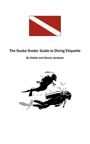 Produktbild: The Scuba Snobs' Guide to Diving Ettiquette