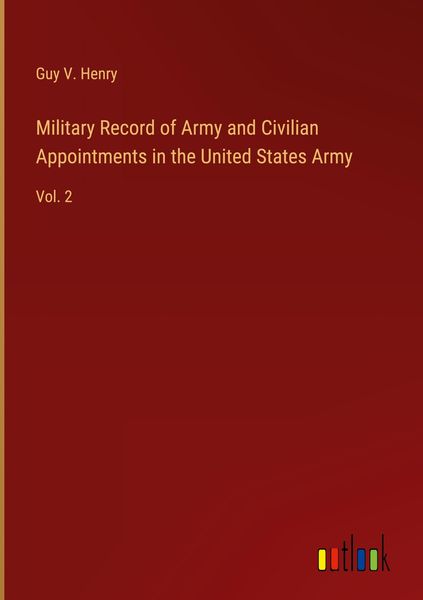 Produktbild: Military Record of Army and Civilian Appointments in the United States Army