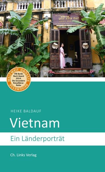 Vietnam, Taschenbuch von Heike Baldauf, Ch. Links Verlag, 978-3-86153-881-3