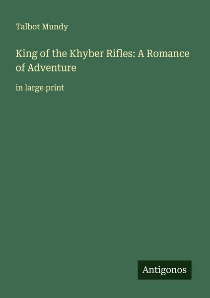 Produktbild: King of the Khyber Rifles: A Romance of Adventure
