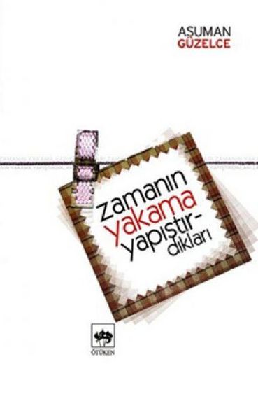 Produktbild: Zamanin Yakama Yapistirdiklari