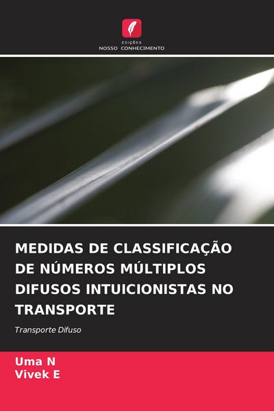 Produktbild: MEDIDAS DE CLASSIFICA&Ccedil;&Atilde;O DE N&Uacute;MEROS M&Uacute;LTIPLOS DIFUSOS INTUICIONISTAS NO TRANSPORTE