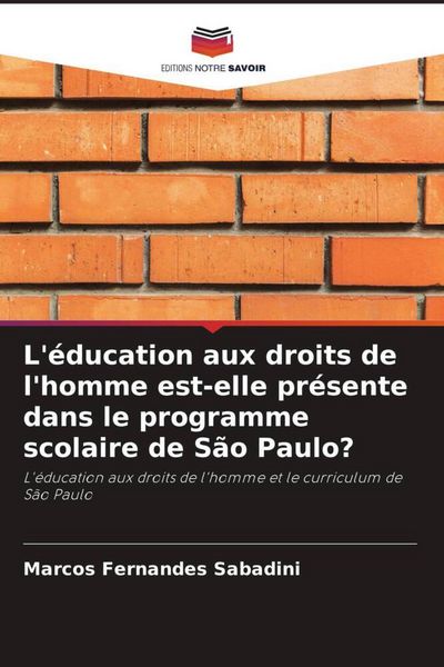 Produktbild: L'&eacute;ducation aux droits de l'homme est-elle pr&eacute;sente dans le programme scolaire de S&atilde;o Paulo?