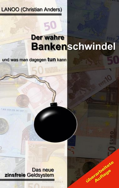 Produktbild: Der wahre Bankenschwindel und was man dagegen tun kann
