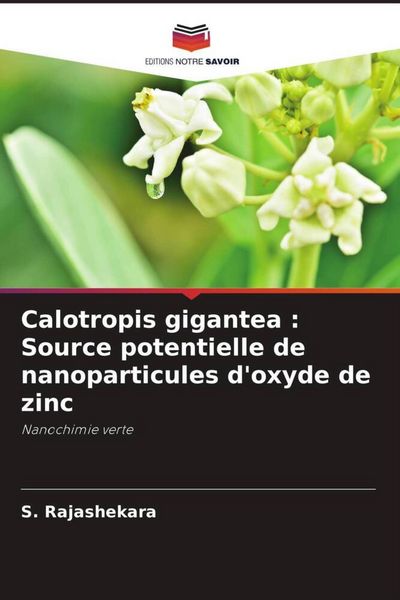 Produktbild: Calotropis gigantea : Source potentielle de nanoparticules d'oxyde de zinc