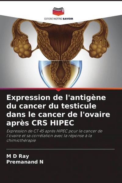 Produktbild: Expression de l'antig&egrave;ne du cancer du testicule dans le cancer de l'ovaire apr&egrave;s CRS HIPEC