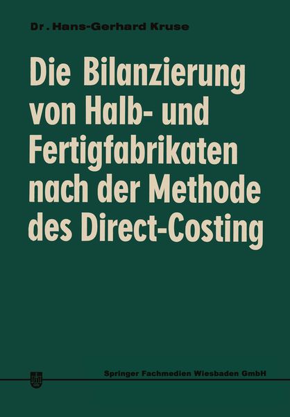 Produktbild: Die Bilanzierung von Halb- und Fertigfabrikaten nach der Methode des Direct Costing