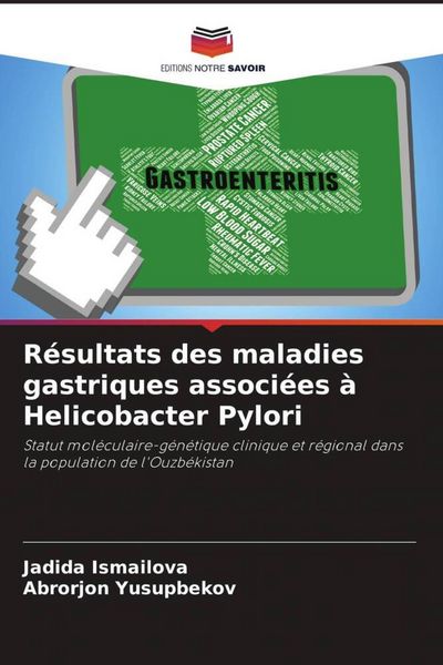 Produktbild: R&eacute;sultats des maladies gastriques associ&eacute;es &agrave; Helicobacter Pylori