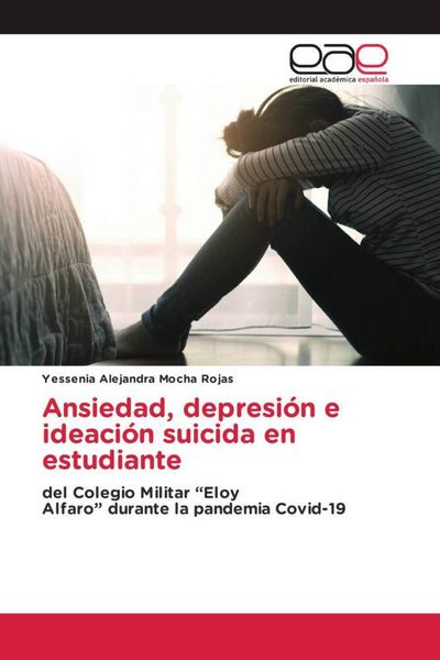 Produktbild: Ansiedad, depresi&oacute;n e ideaci&oacute;n suicida en estudiante
